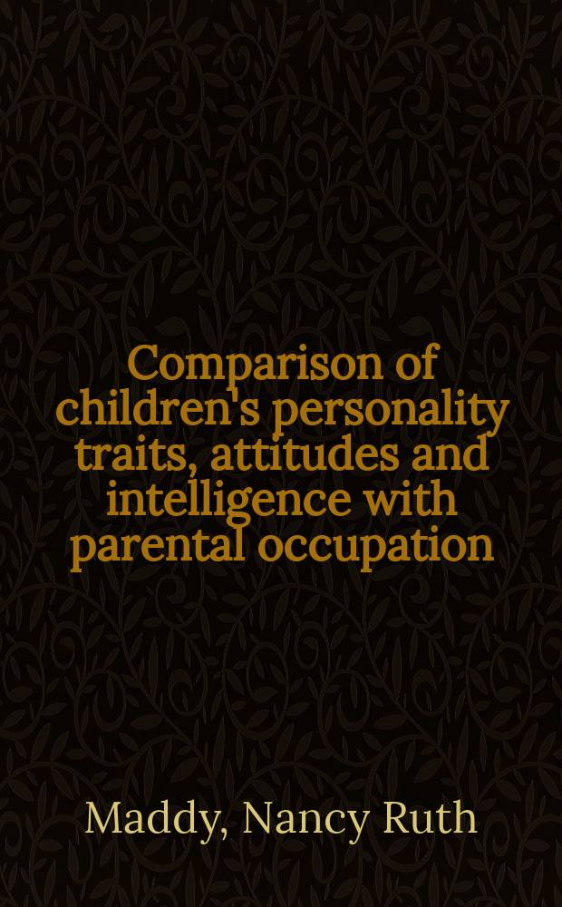 Comparison of children's personality traits, attitudes and intelligence with parental occupation