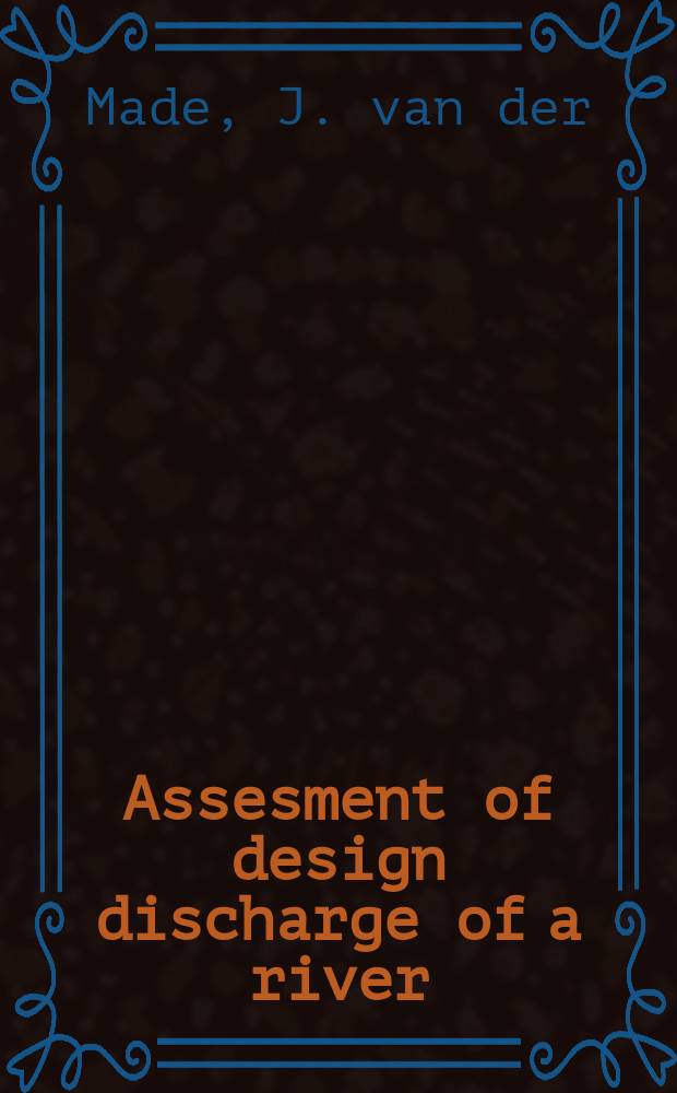 Assesment of design discharge of a river
