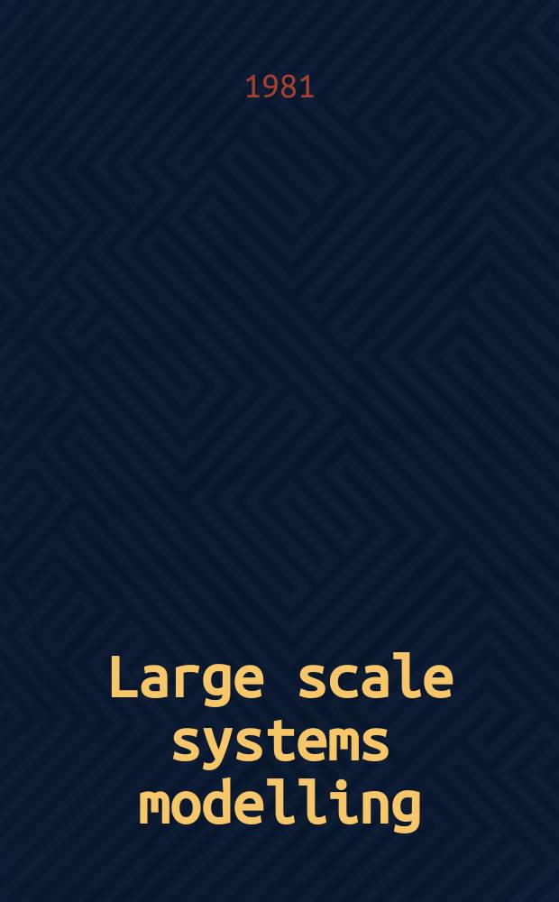 Large scale systems modelling