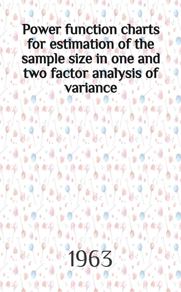 Power function charts for estimation of the sample size in one and two factor analysis of variance