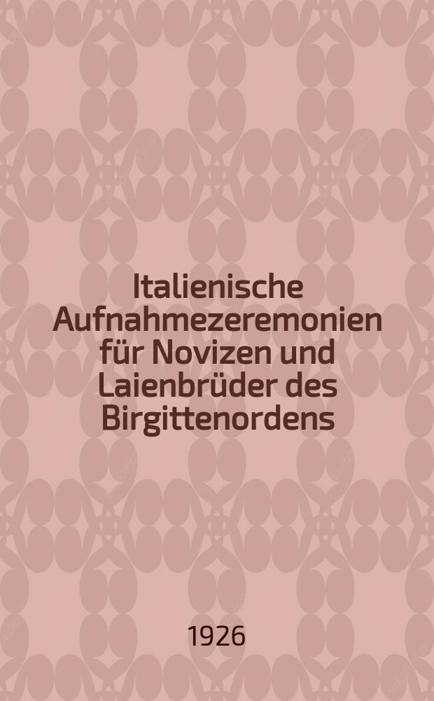 Italienische Aufnahmezeremonien für Novizen und Laienbrüder des Birgittenordens : Von Aarno Malin