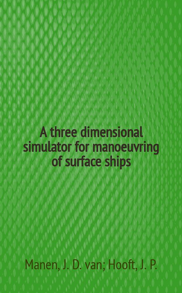 A three dimensional simulator for manoeuvring of surface ships