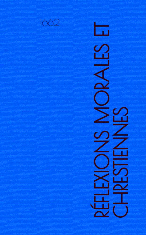 Réflexions morales et chrestiennes