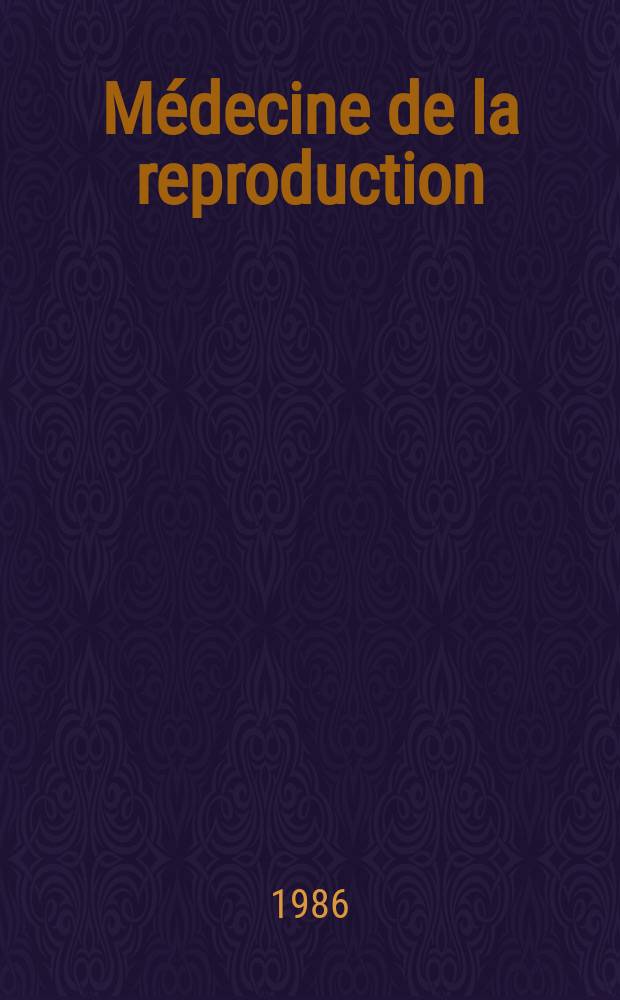 Médecine de la reproduction : Gynécologie endocrinienne