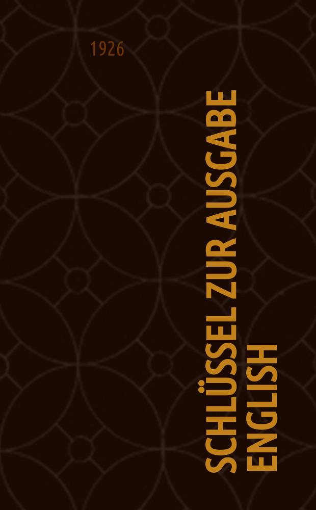 Schlüssel zur Ausgabe English : Psychotechnischer Spracherwerb auf mech.-suggestiver Grundlage : System Mertner