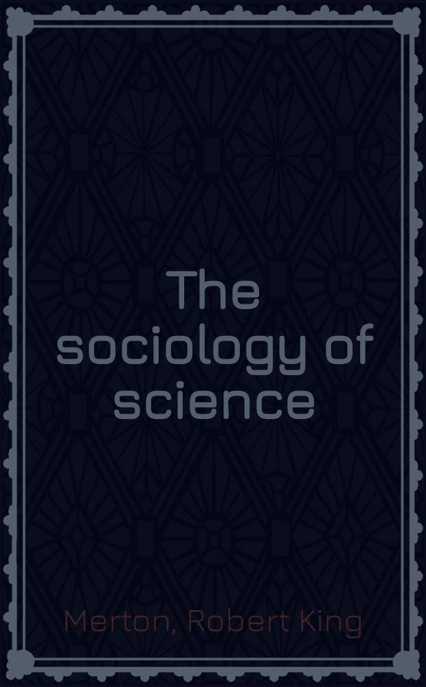 The sociology of science : An episodic memoir