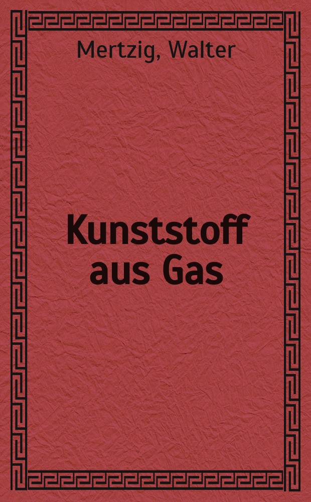 Kunststoff aus Gas