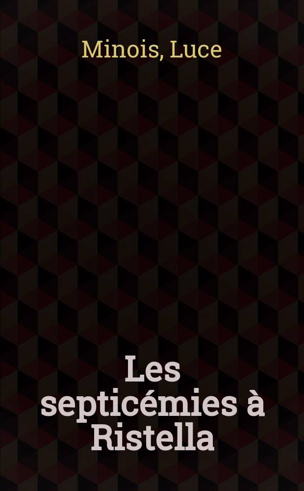 Les septicémies à Ristella : (À propos de quatre observations) : Thèse ..