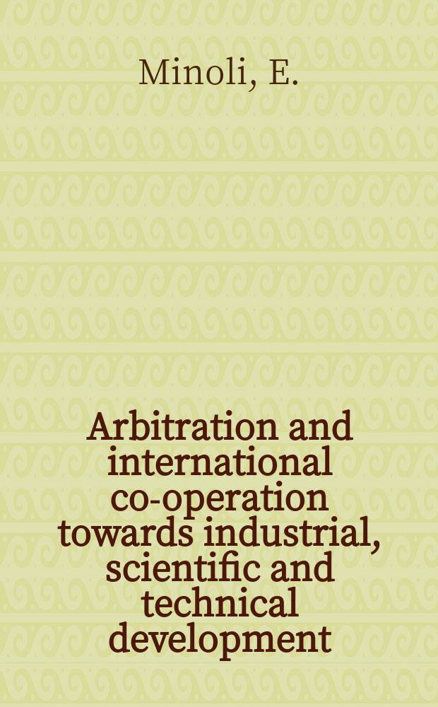 Arbitration and international co-operation towards industrial, scientific and technical development