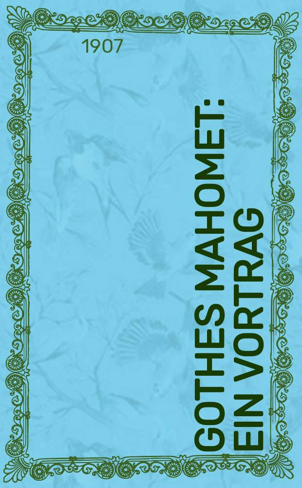 Gothes Mahomet : Ein Vortrag