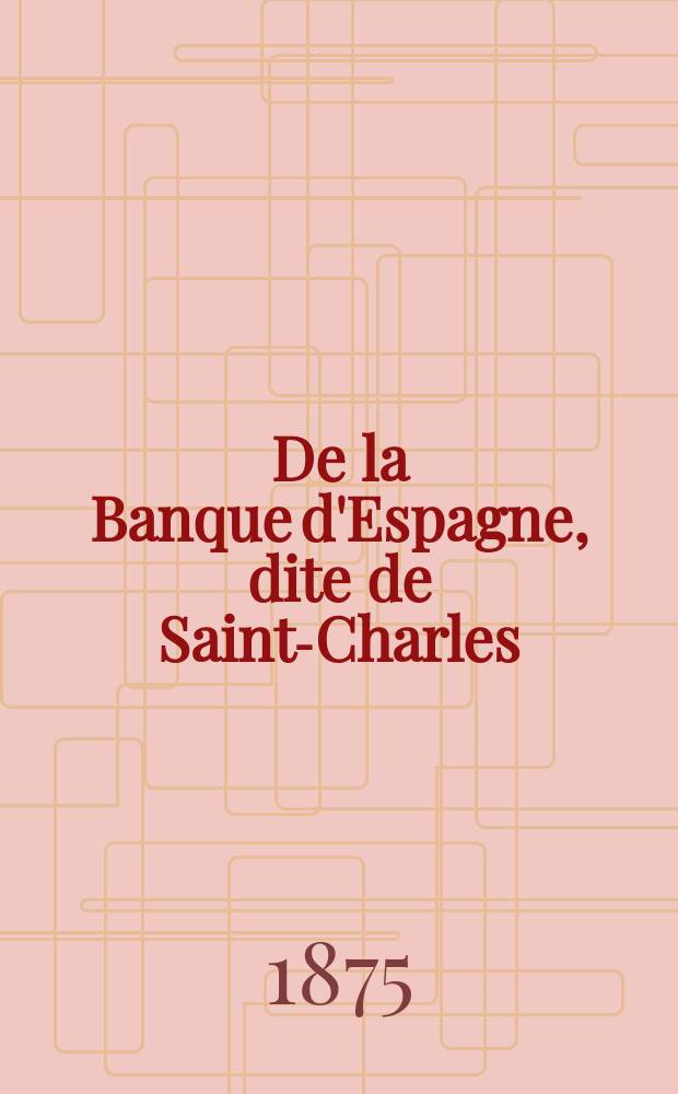 De la Banque d'Espagne, dite de Saint-Charles