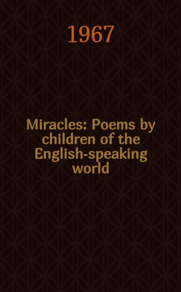Miracles : Poems by children of the English-speaking world