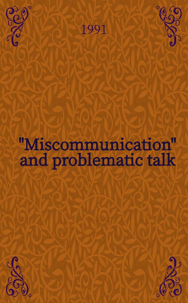 "Miscommunication" and problematic talk