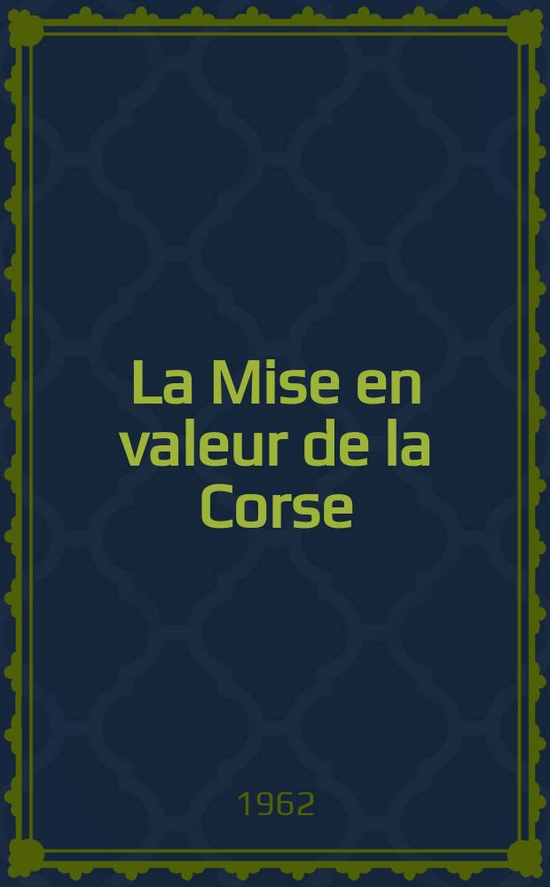 La Mise en valeur de la Corse