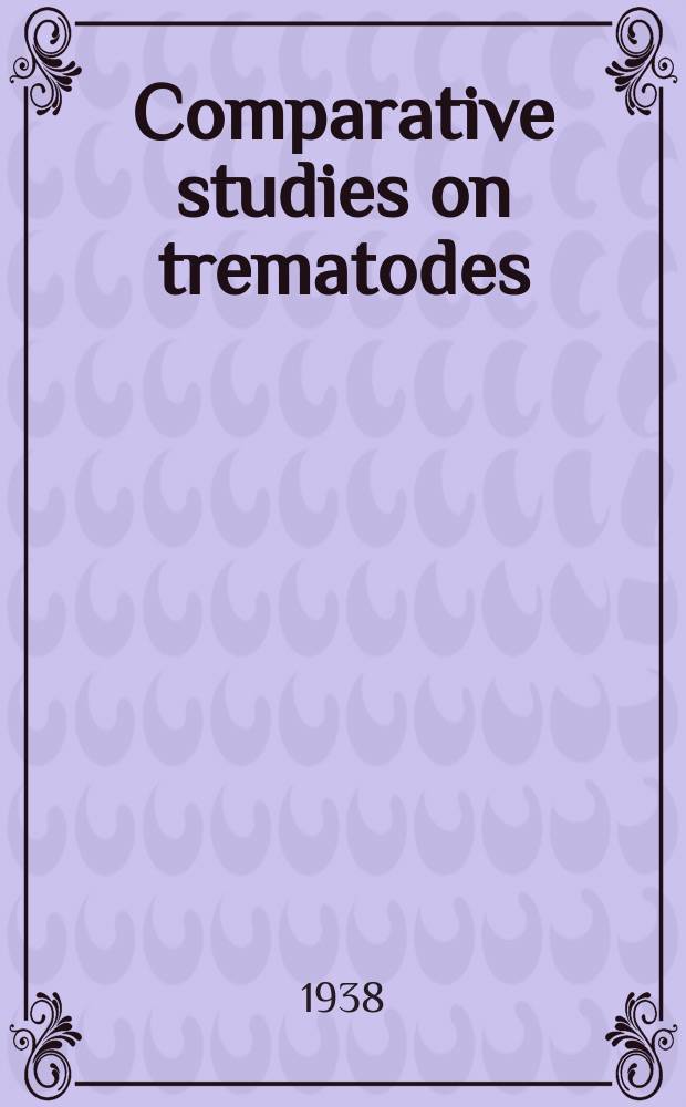 Comparative studies on trematodes (Cryrodactyloidea) from the gills of north American fresh-water fishes
