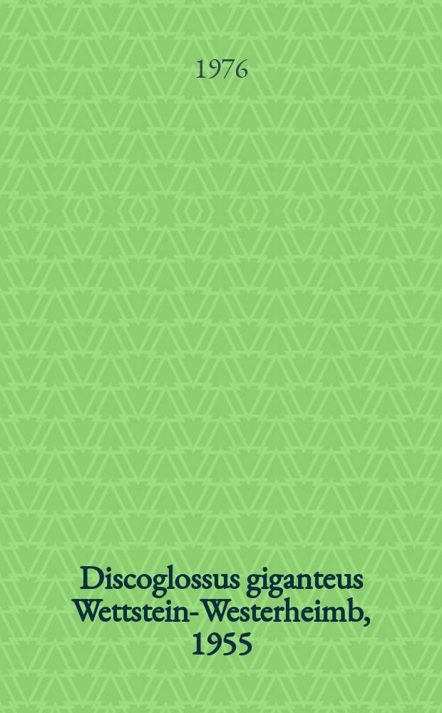 Discoglossus giganteus Wettstein-Westerheimb, 1955 (Discoglossidae, Anura) from the Miocene of Przeworno in Silesia (Poland)