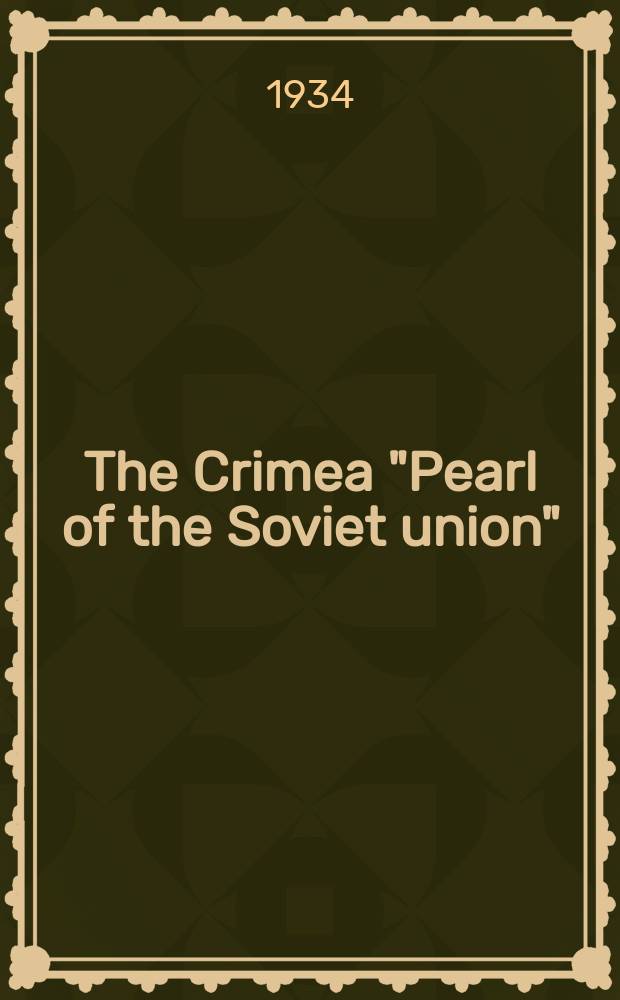 The Crimea "Pearl of the Soviet union"