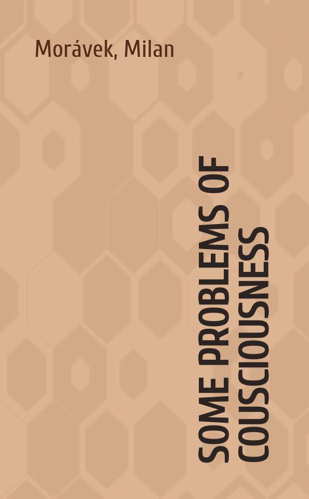 Some problems of cousciousness : Experimental study