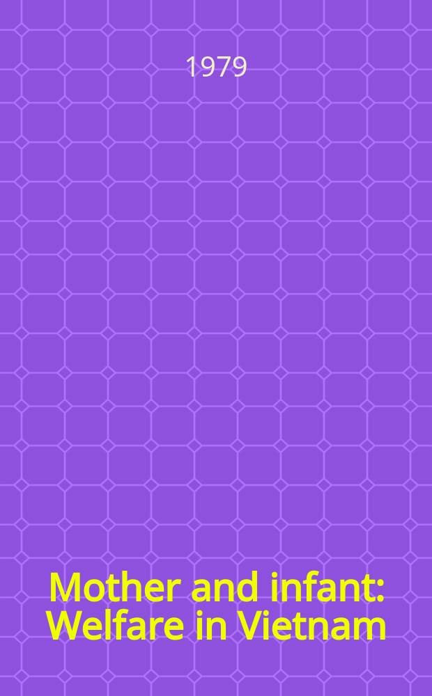 Mother and infant : Welfare in Vietnam