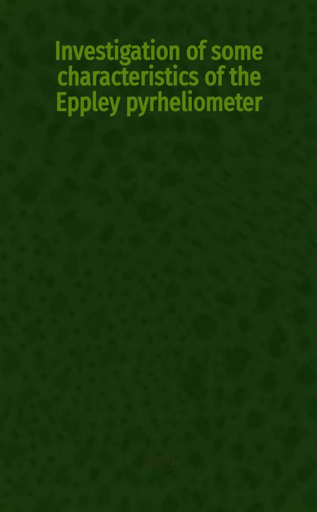 Investigation of some characteristics of the Eppley pyrheliometer