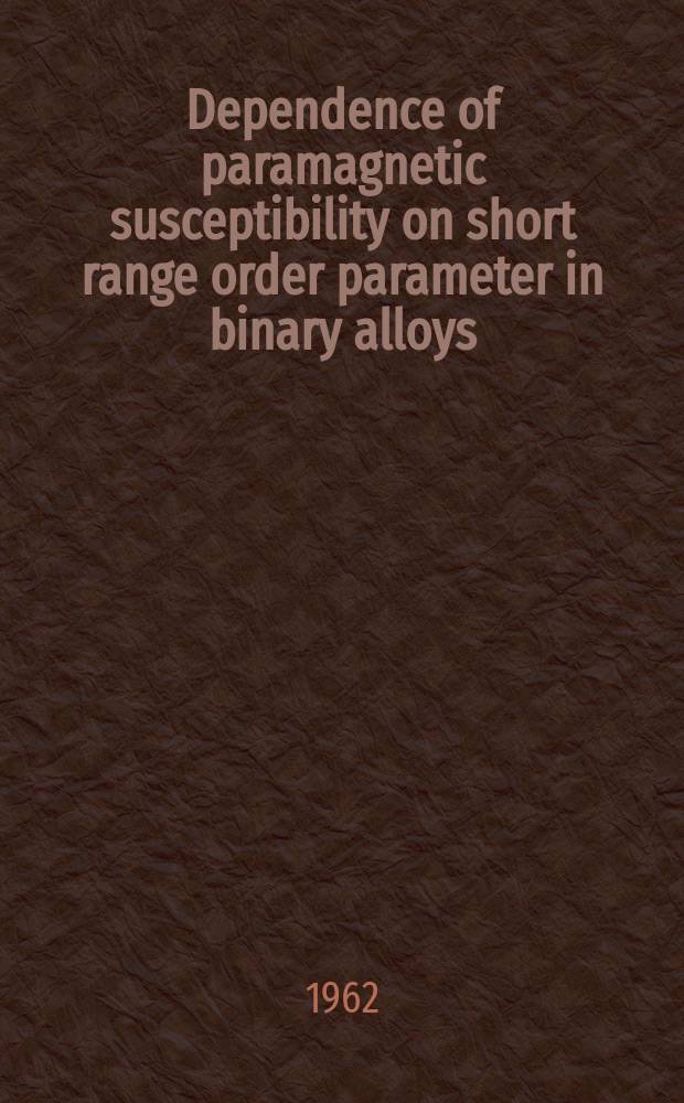 [Dependence of paramagnetic susceptibility on short range order parameter in binary alloys