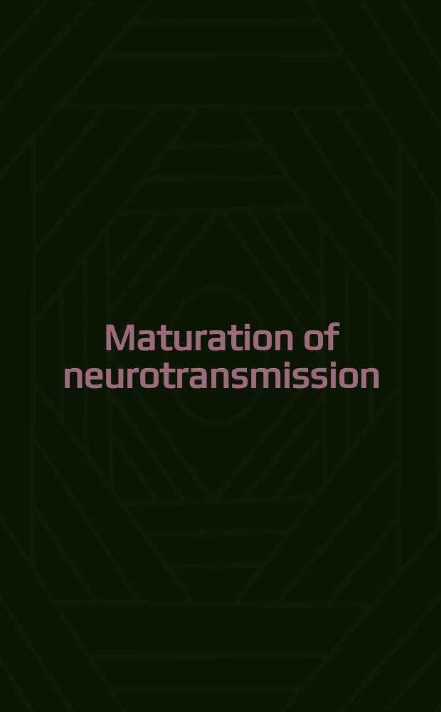 Maturation of neurotransmission : Biochem. aspects