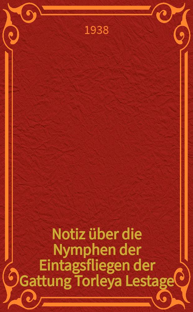 Notiz über die Nymphen der Eintagsfliegen der Gattung Torleya Lestage