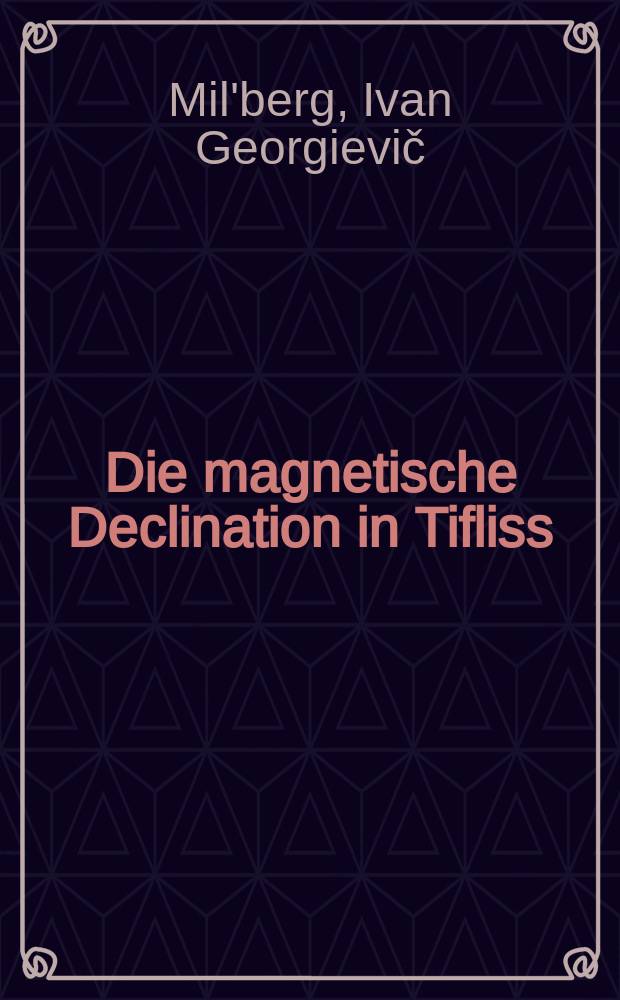 Die magnetische Declination in Tifliss