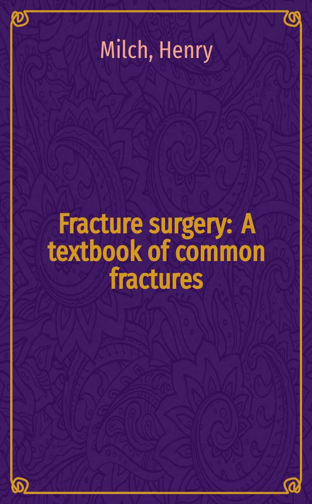 Fracture surgery : A textbook of common fractures