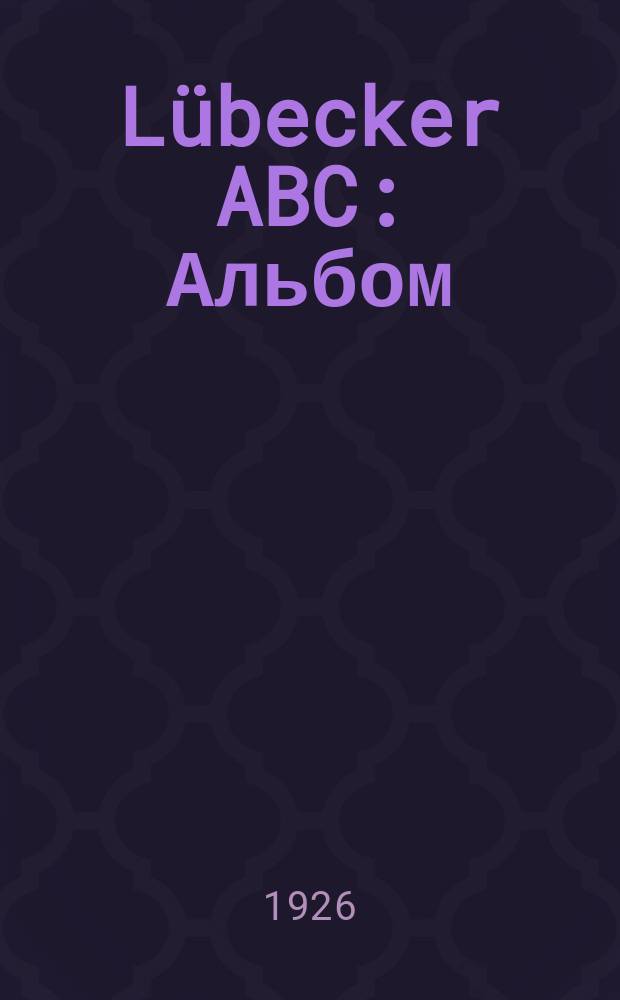 Lübecker ABC : Альбом