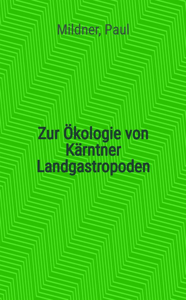Zur Ökologie von Kärntner Landgastropoden