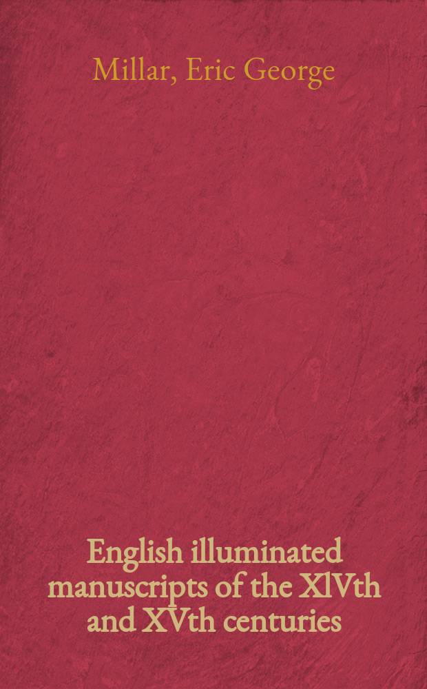 ... English illuminated manuscripts of the XlVth and XVth centuries