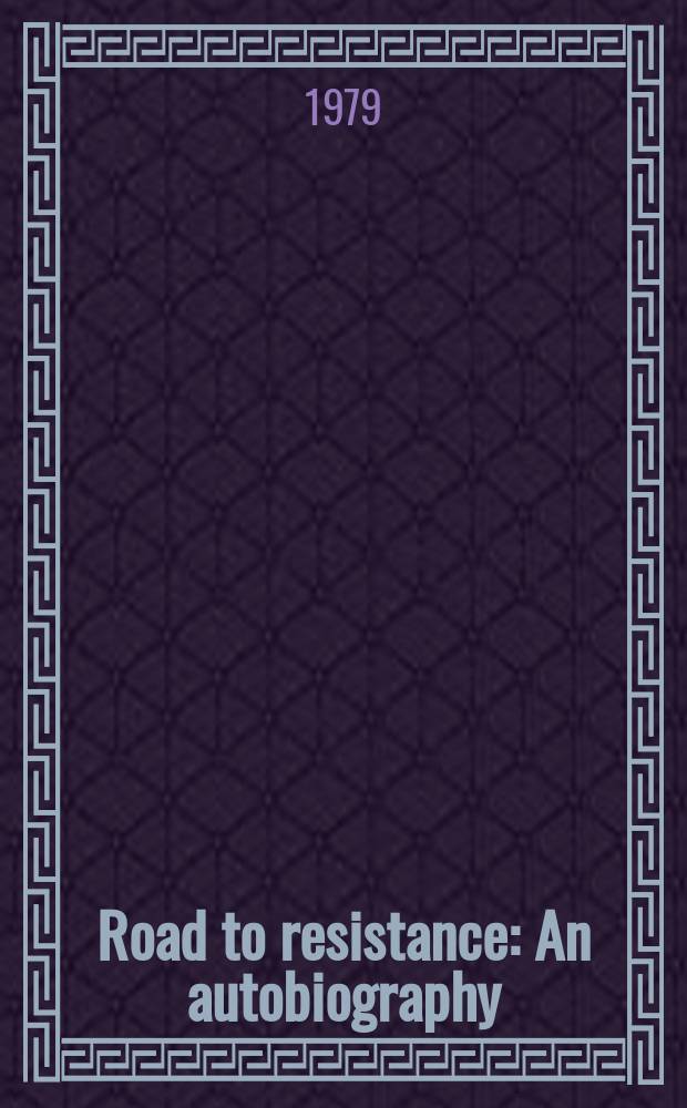 Road to resistance : An autobiography