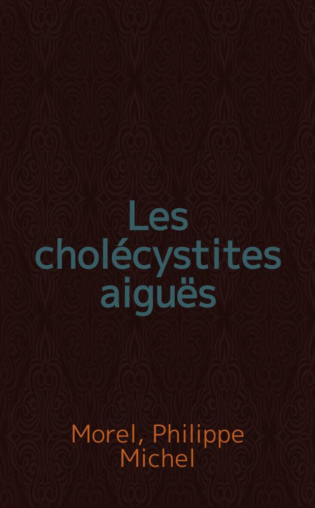 Les chol&eacute;cystites aigu&euml;s : &Agrave; propos d'une s&eacute;rie continue de 75 cas : Th&egrave;se ..