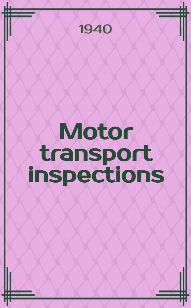 Motor transport inspections : Prepared under direction of the Quartermaster general