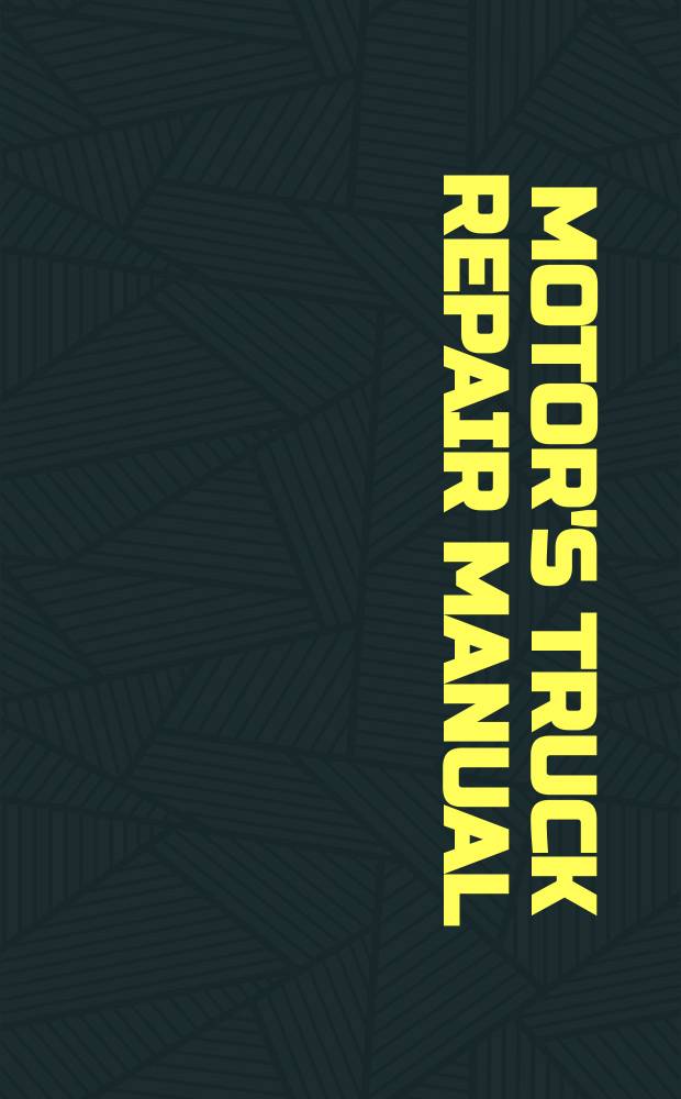Motor's truck repair manual