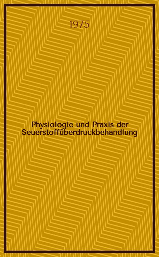 Physiologie und Praxis der Seuerstoffüberdruckbehandlung : Inaug.-Diss. ... der Med. Fak. der ... Univ. Mainz ..