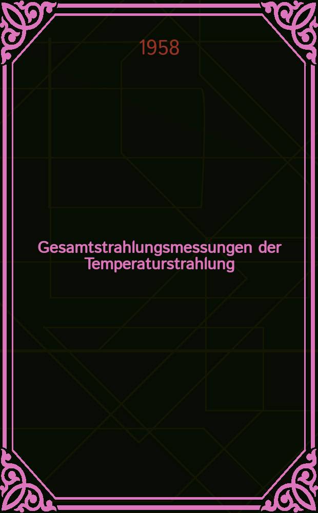 Gesamtstrahlungsmessungen der Temperaturstrahlung