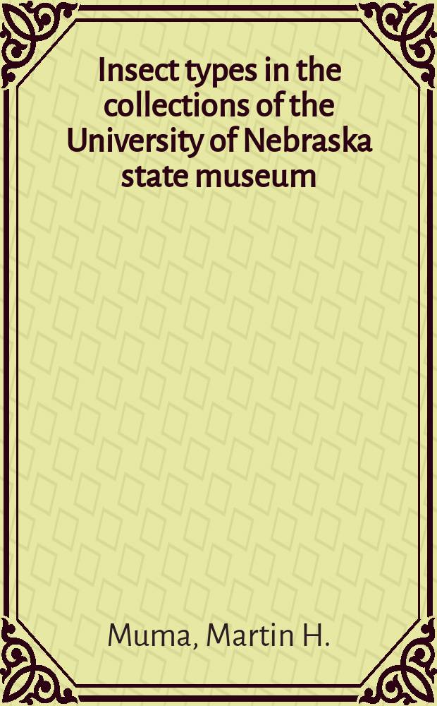 Insect types in the collections of the University of Nebraska state museum