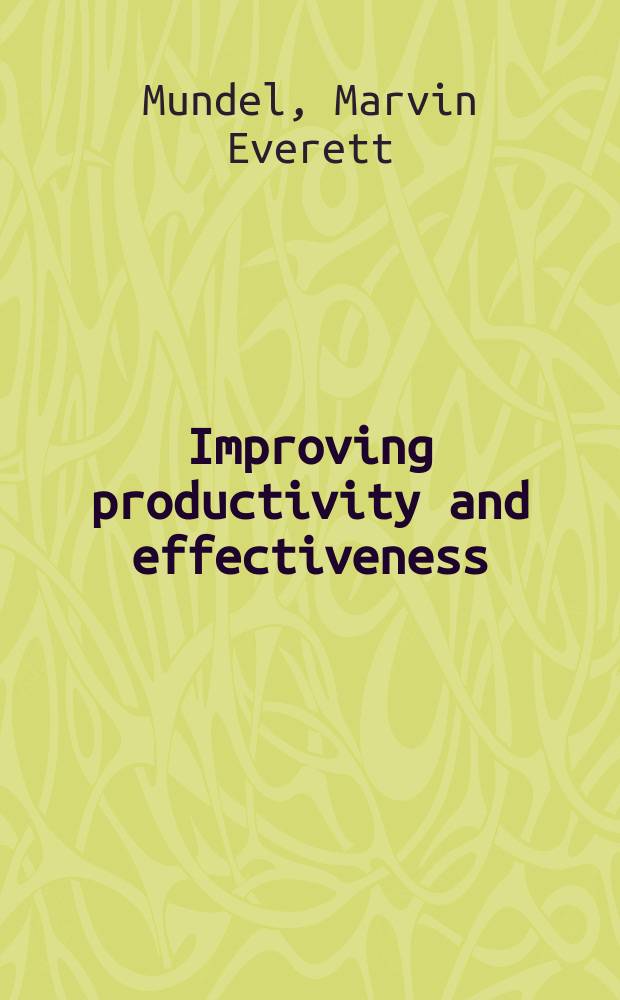 Improving productivity and effectiveness