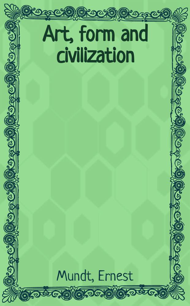 Art, form and civilization