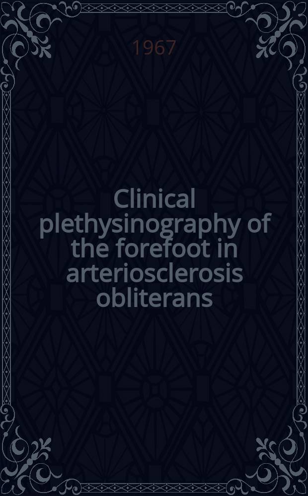 Clinical plethysinography of the forefoot in arteriosclerosis obliterans : Simulations studies of pulse curve morphology and blood flow : ... Afh. er af det Lægevid. fak. ved Københavens univ. antaget ... : Transl. from the Danish ...