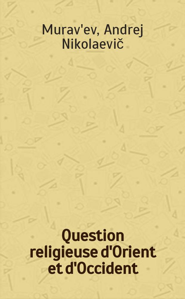 Question religieuse d'Orient et d'Occident