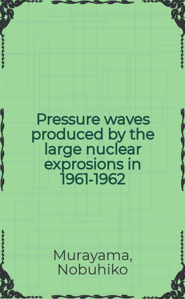 Pressure waves produced by the large nuclear exprosions in 1961-1962