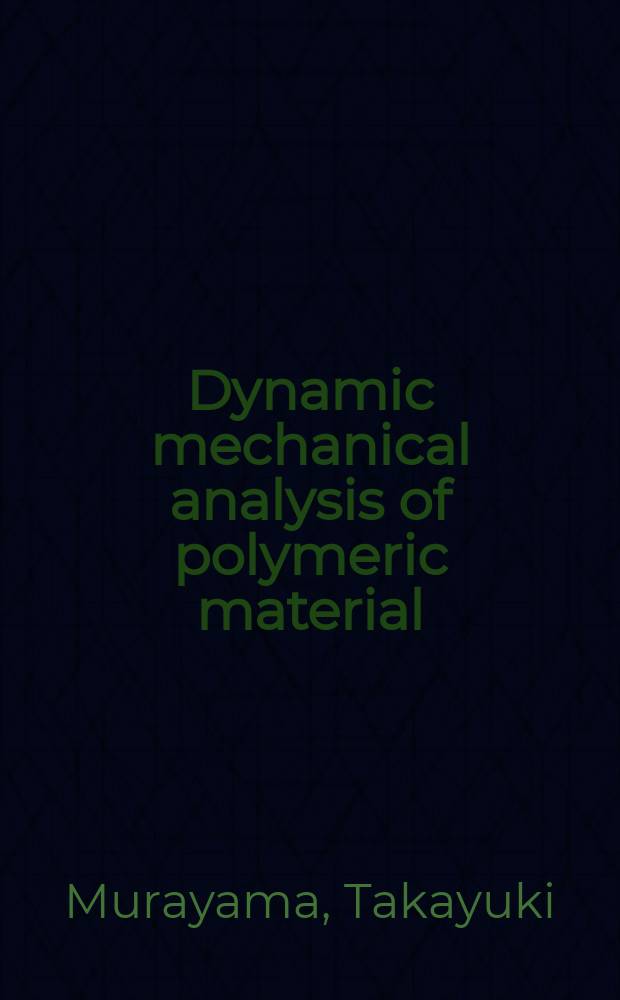 Dynamic mechanical analysis of polymeric material