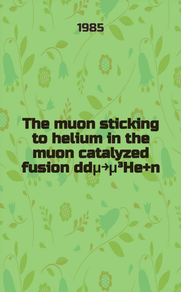 The muon sticking to helium in the muon catalyzed fusion ddμ￫μ³He+n