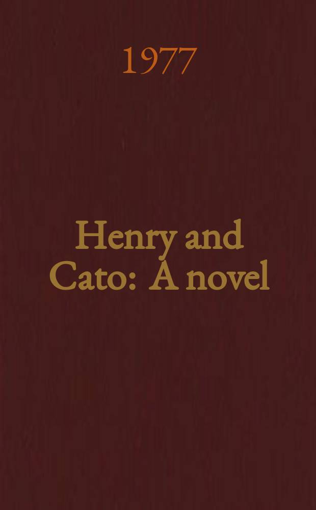 Henry and Cato : A novel