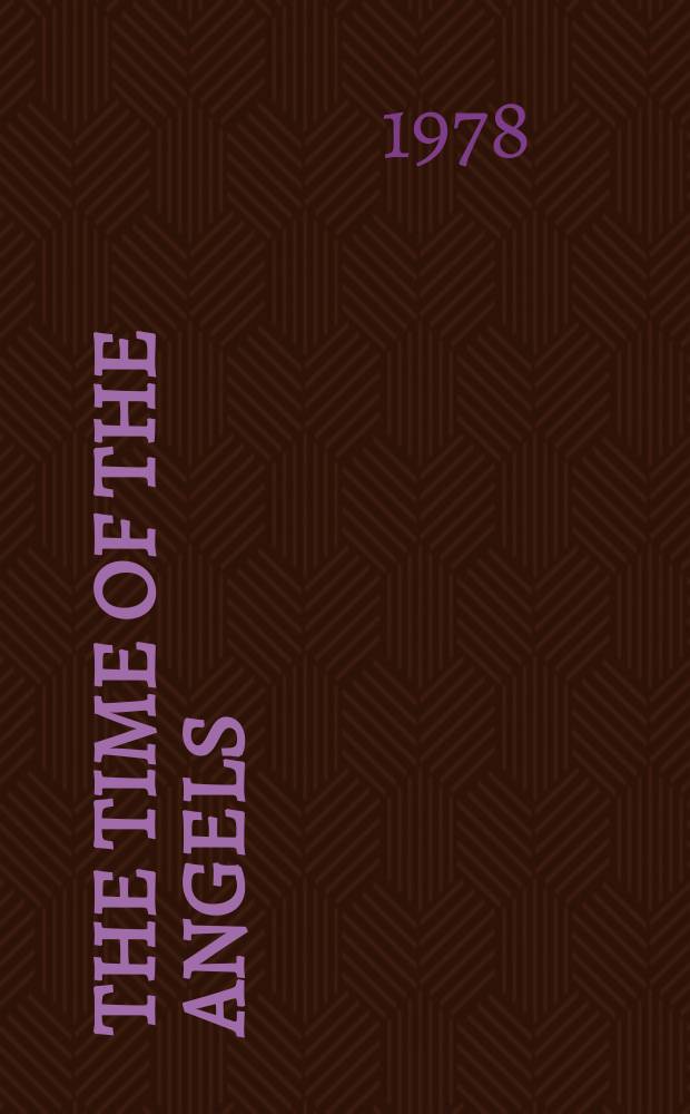 The time of the angels : A novel