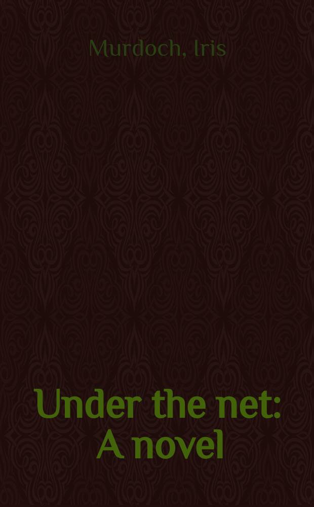 Under the net : A novel
