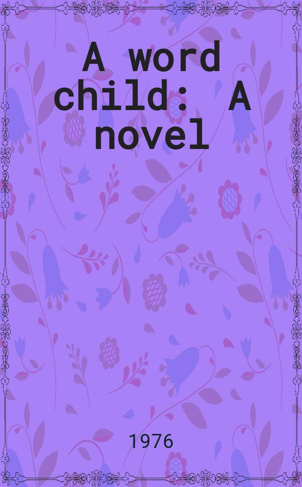 A word child : A novel